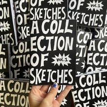 Load image into Gallery viewer, A COLLECTION OF SKETCHES ZINE (VOL. 1)