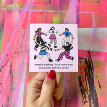 Load image into Gallery viewer, SILLY GIRLIES STICKER
