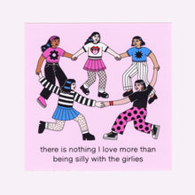 Load image into Gallery viewer, SILLY GIRLIES STICKER
