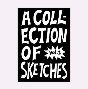 A COLLECTION OF SKETCHES ZINE